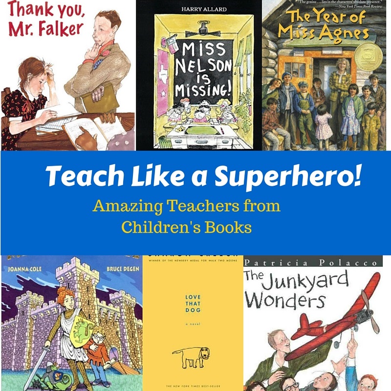 Teach Like a Superhero: Amazing Teachers in Children's Books - Thriving ...