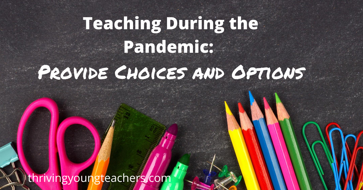 schools supplies with Teaching during the pandemic; give choices and options